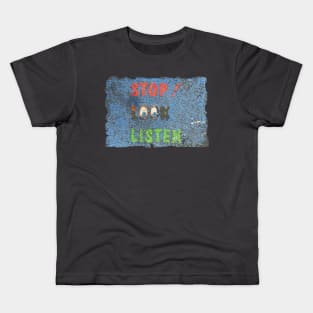 Stop Look Listen Kids T-Shirt